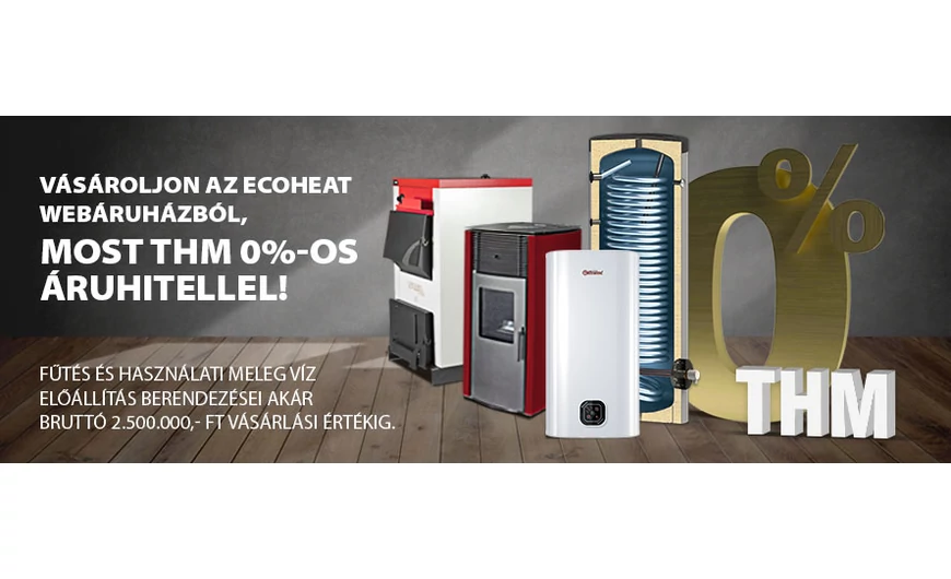 Vásárolj THM 0%-os áruhitellel!